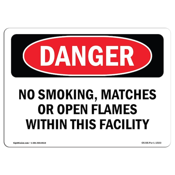 OSHA Sign, No Smoking Matches Or Open Flames, 24in X 18in Rigid Plastic, 18" W, 24" L, Landscape